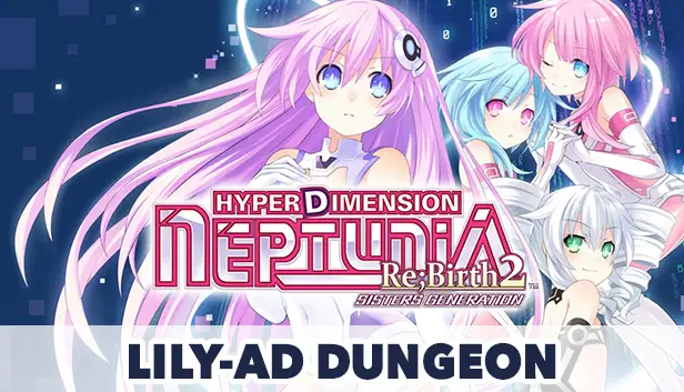 Hyperdimension Neptunia Re;Birth2 Lily-ad Dungeon