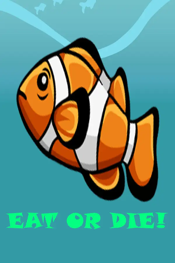 Eat or DIE!