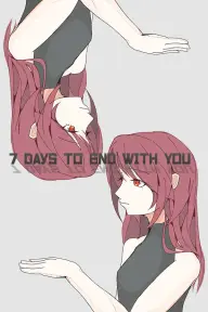 7 Days to End with You