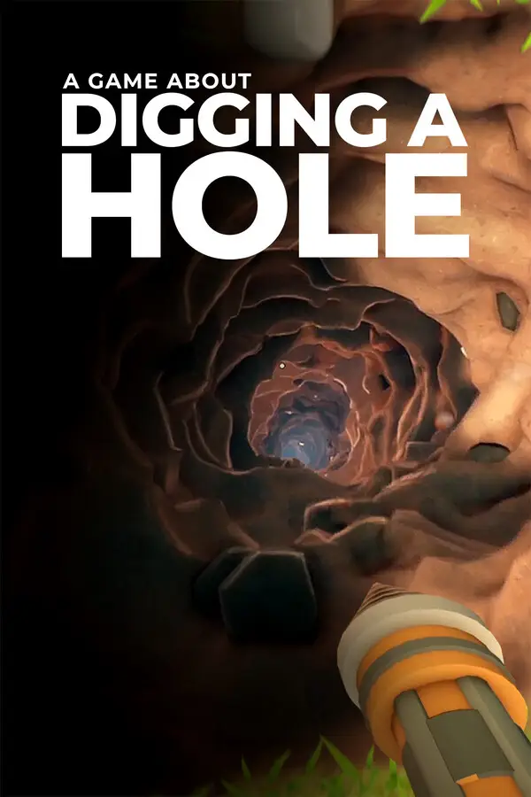 A Game About Digging A Hole™