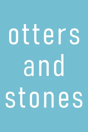 otters and stones