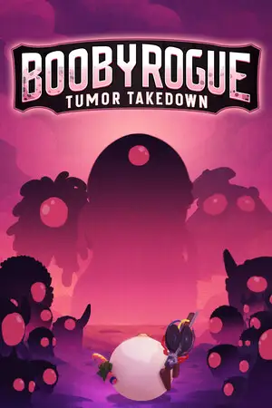 BoobyRogue: Tumor Takedown
