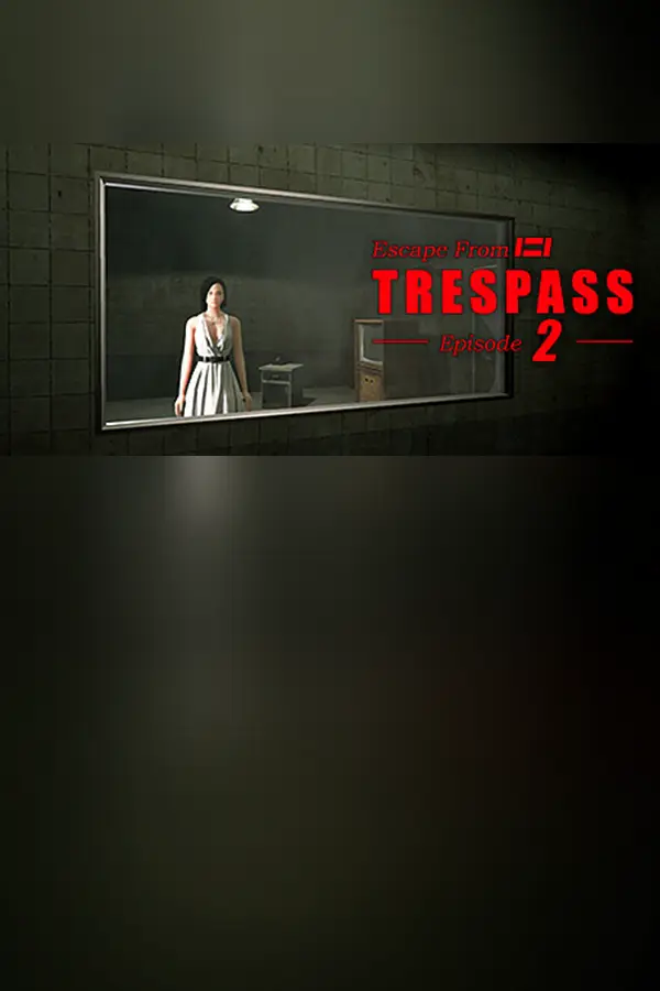 TRESPASS - Episode 2