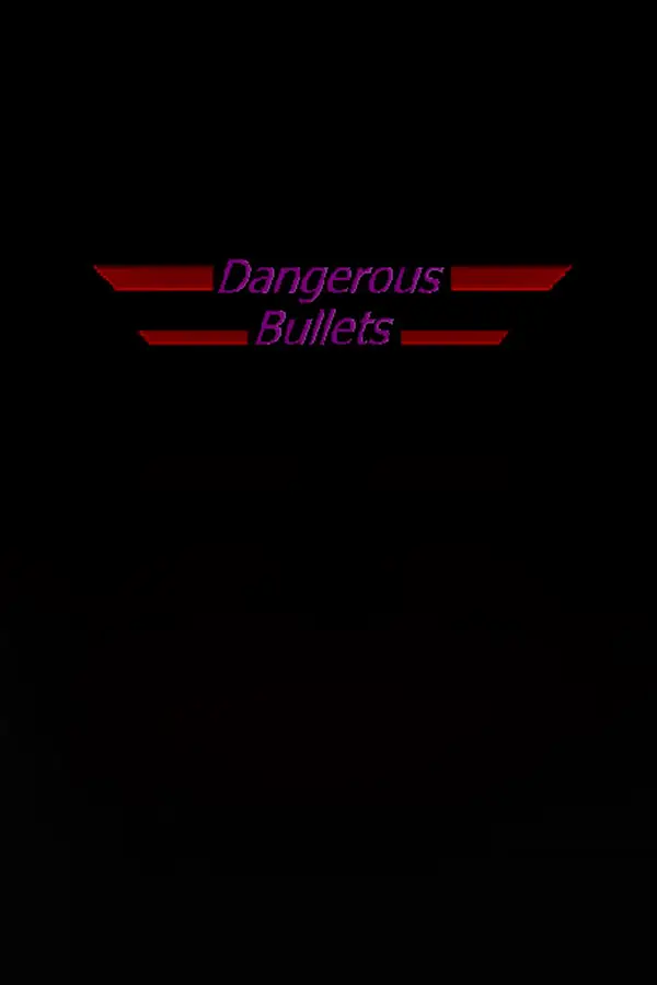 Dangerous Bullets