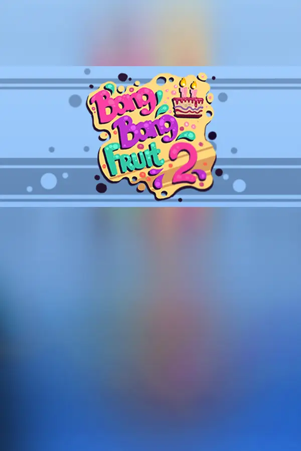 Bang Bang Fruit 2