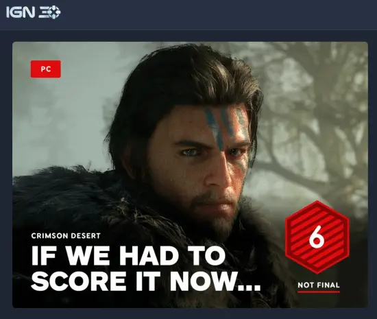 Did IGN Really Give *Crimson Desert* Only 6 Points? This Time Players Are Truly Baffled